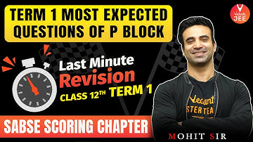 P Block Elements Class 12🔥 [Most Expected Questions🧾] | CBSE Term 1 Chemistry | Vedantu JEE✌