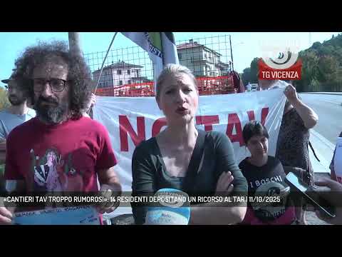 «CANTIERI TAV TROPPO RUMOROSI»: 14 RESIDENTI DEPOSITANO UN RICORSO AL TAR | 11/10/2025