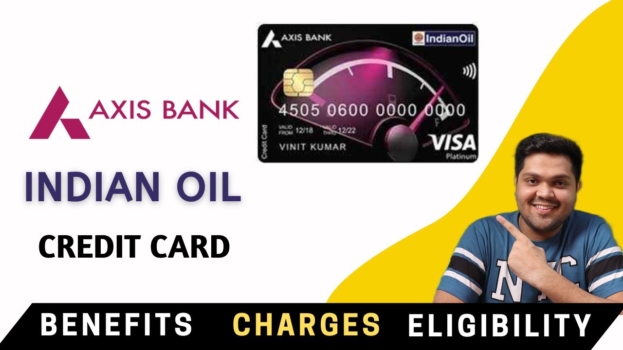 Axis Bank Indian Oil Credit Card Full Details Benefit Eligibility axis-bank-indian-oil-credit-card-full-details-benefit-eligibility