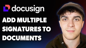 How to Add Multiple Signatures to Documents in Docusign (Full 2025 Guide)