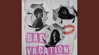 Bad Vacation Outro
