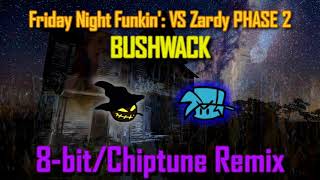 Friday Night Funkin': VS Zardy PHASE 2 - Bushwhack[8 BIT/CHIPTUNE REMIX]
