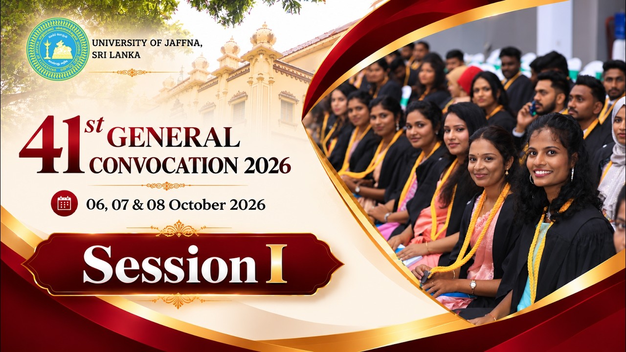 🎓 41st General Convocation 2026 – University of Jaffna | Day1 | Session I