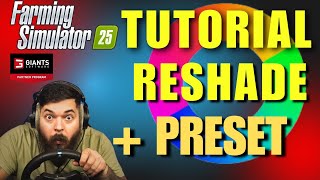 TUTORIAL Farming Simulator 25 how to install Reshade + Preset and change the graphics TOTALLY!