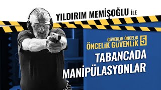 BÖLÜM 5: TABANCADA MANİPÜLASYONLAR