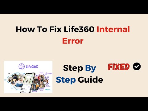 How To Fix Life360 Internal Error