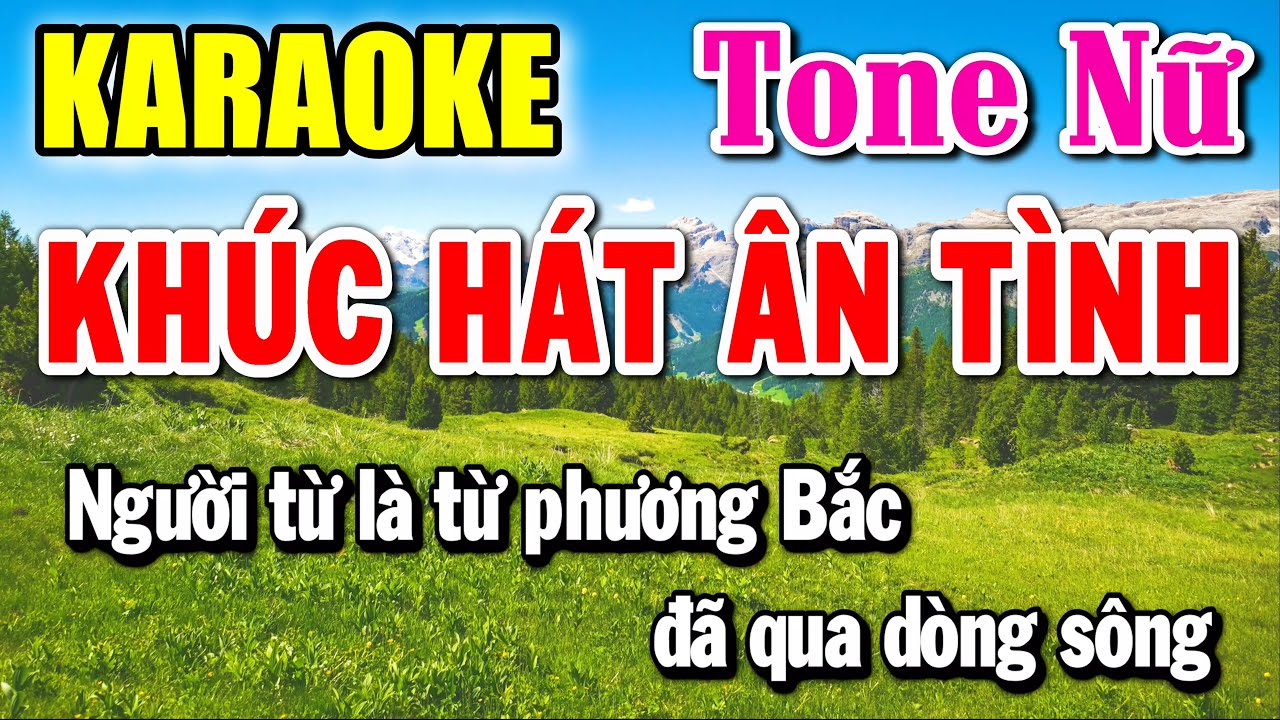 Khúc Hát Ân Tình - Karaoke ✦ Tone Nữ ✦ Beat Mới | Yêu ca hát - Love Singing |
