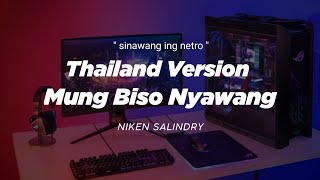 DJ MUNG BISO NYAWANG THAILAND STYLE x SLOW BASS ' sinawang ing netro ' NIKEN SALINDRY