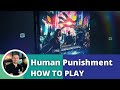 Human punishment the beginning  how to play rules explanation and sample turn based on prototype