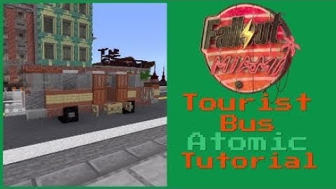 Fallout Minecraft Tour Bus [Fallout Miami] Atomic tutorial!