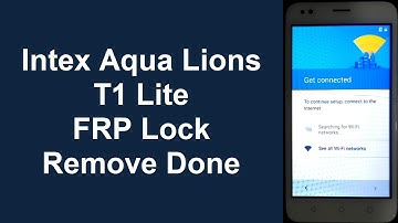 Intex Aqua Lions T1 Lite FRP (Google Account) Lock Remove Done (SPD 9830)