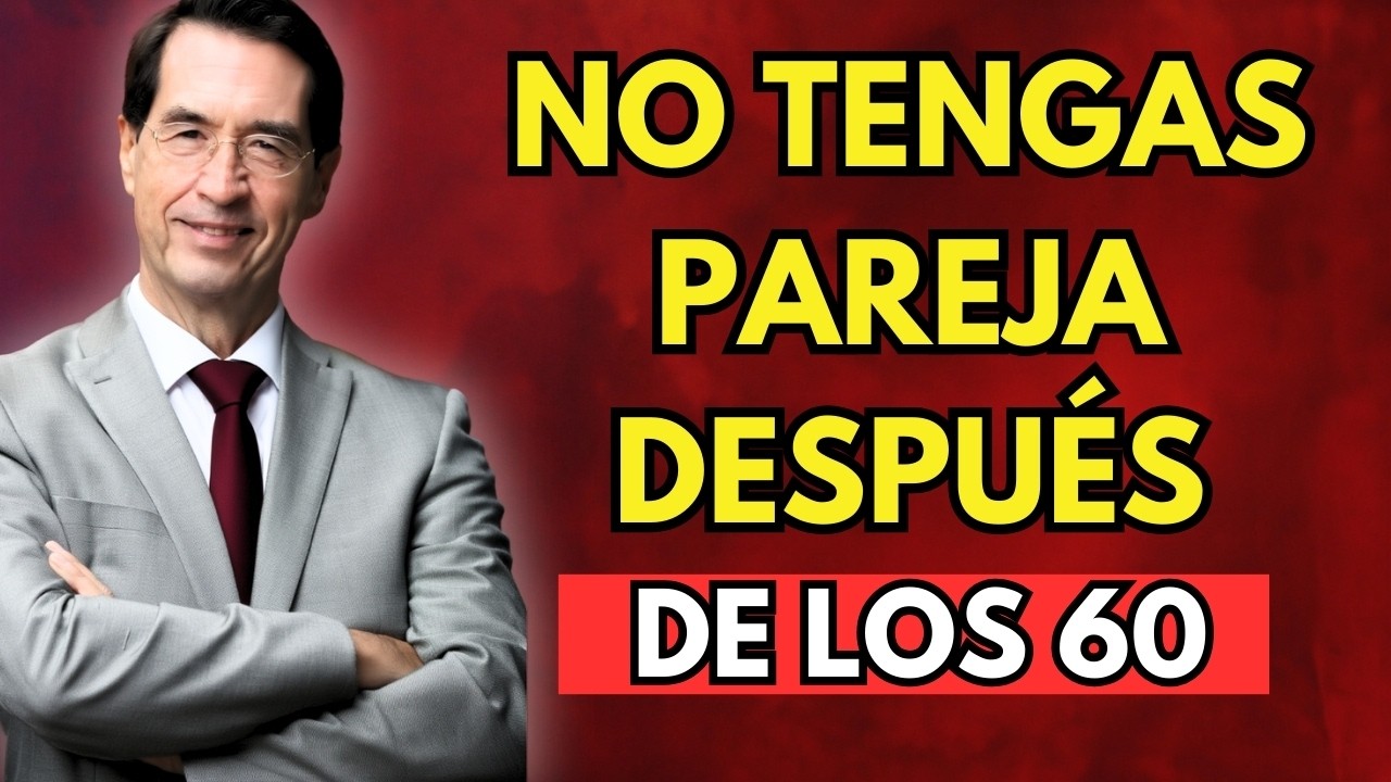 Por Qué Estar en Pareja a los 60 y Más Puede Ser un Grave Error | Mario Alonso Puig