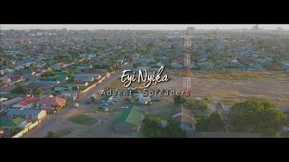 Advent Spreaders - Eyi Nyika (Official  Video)