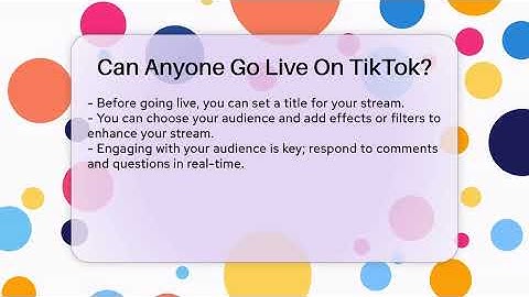 Can Anyone Go Live On TikTok? - Everyday-Networking