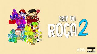DRIP DA ROÇA 2 - Reid, Doode, Wiu, Lil Whind | LETRA | Shanoba