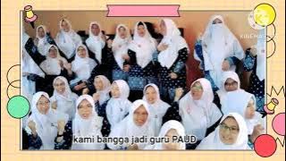 Bangga jadi Guru PAUD Cover by Pengurus PD HIMPAUDI Kab Sukabumi
