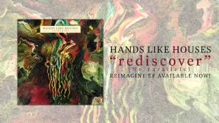 Video thumbnail of "Hands Like Houses - rediscover (No Parallels)"