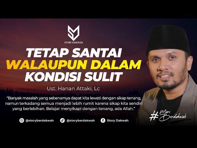 Mengatasi Kebiasaan Panik Dalam Berbagai Keadaan - Ust. Hanan Attaki, Lc class=