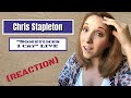 CHRIS STAPLETON "Sometimes I Cry" (LIVE) **REACTION**