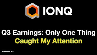 IONQ Q3 Earnings: Only One Thing Caught My Attention