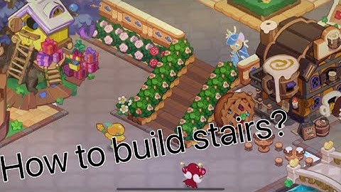 How to build a staircase in cookie run kingdom