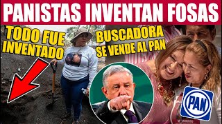 ¡¡ÚLTIMA HORA! EL PAN COMPRA A MADRES BUSCADORAS - INVENTARON FOSAS FALSAS ¡XOCHITL SALE BENEFICIADA