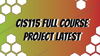 CIS115 Full Course Project Latest 2020 December