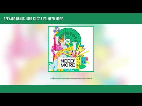 Reekado Banks, Kida Kudz & EO - Need More (Official Audio)