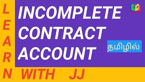 Incomplete contract account | Part 4 in Tamil | Contract costing