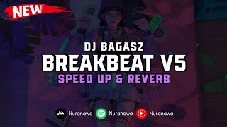 DJ BreakBeat V5 ( Speed Up & Reverb ) 🎧