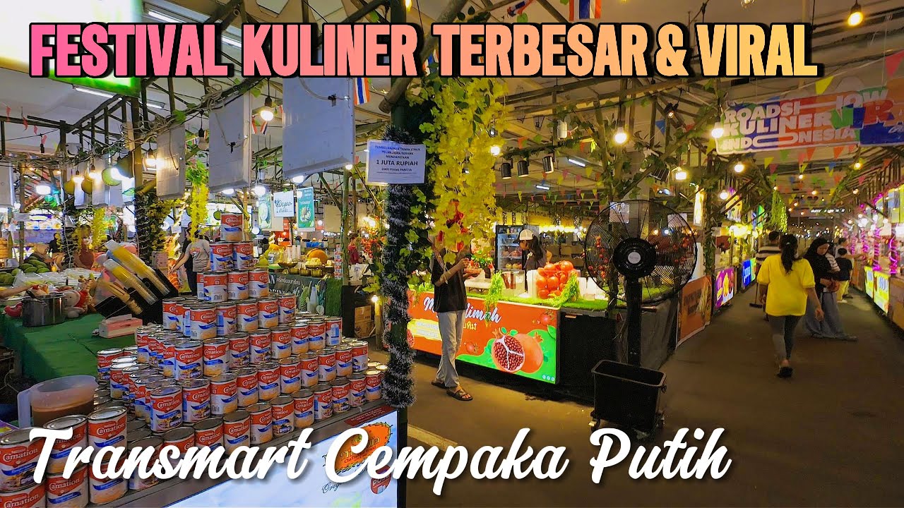FESTIVAL KULINER TERBESAR DAN VIRAL  DI TRANSMART CEMPAKA PUTIH | 24 DESEMBER 2025-4 JANUARI 2026