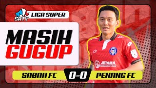 Sang Badak Di Ikat Harimau Kumbang | Berjaya Pertahankan Kubu Likas | Sabah FC Vs Penang FC