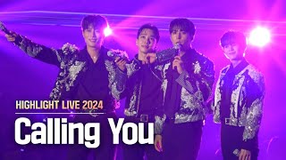 [4K] 240511 HIGHLIGHT 'CALLING YOU' LIGHTS GO ON AGAIN fancam 2024 하이라이트 라이브 직캠