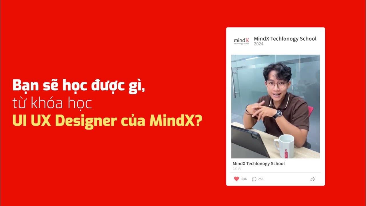 Bạn sẽ học được gì từ khóa học UI UX Design tại MindX? – Cộng Đồng Youtube