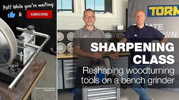 Reshaping woodturning tools on a bench grinder | Part 23 | Tormek Live Sharpening Class