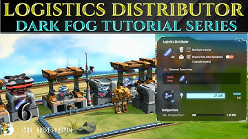 LOGISTICS DISTRIBUTOR - Guide DYSON SPHERE PROGRAM Dark Fog 6