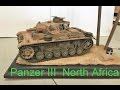 Building the Tamiya  1/35 Panzer III  ausf N,  North Africa, plastic models