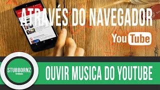 Ouvir musica do Youtube sem aplicativo, em segundo plano - android
