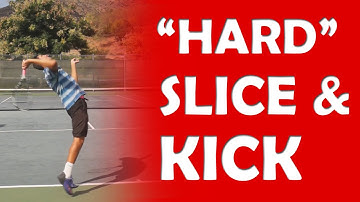 "Hard" Slice & Kick Serves | SERVE WITH VARIETY