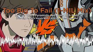 Too Big to Fail (1-MIL Mix) - Hi-Fi Rush 