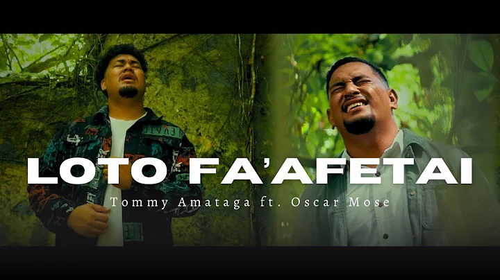 Loto Fa'afetai | Tommy Amataga ft. Oscar Mose