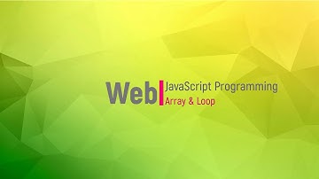 JavaScript Programming - Mengenal Array dalam JavaScript dan Konsep Perulangan
