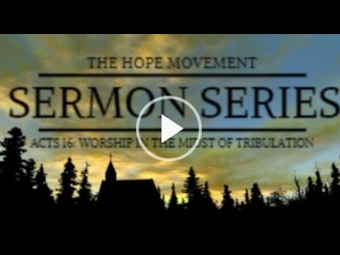 Sermon Series: Acts 16 - Worship in the Midst of Tribulation (02/07/2021)