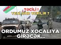 SON DƏQİQƏ! AZƏRBAYCAN ORDUSU XOCALIYA GİRƏCƏK...! QARABAĞDA ARA QIZIŞIR.