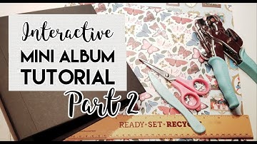 8x8 Interactive Mini Album Tutorial Part 2 (DT for CCC)