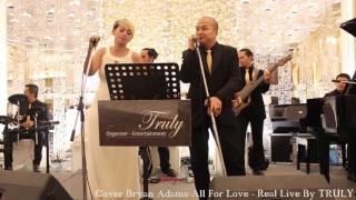 ALL FOR LOVE -Bryan Adams covered by TRULY ENTERTAINMENT