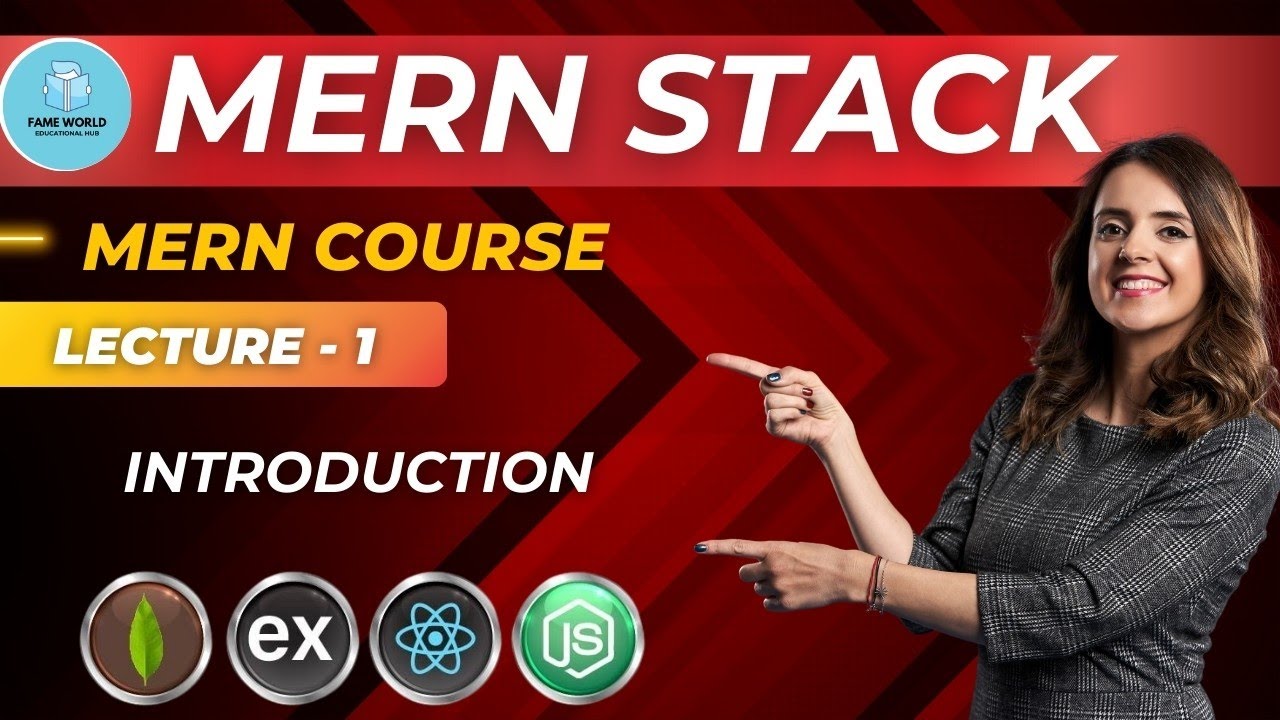 #1 - MERN Stack | Course Introduction @FameWorldeducatonalhub - YouTube