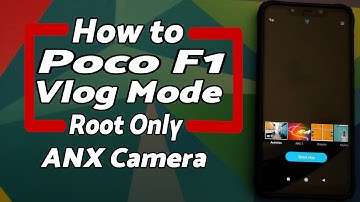 How To | Poco F1 Vlog Mode | Miui Camera | Root