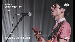 Solitude is Bliss - สตรี (Live) [Fungjai Crossplay A Side Concert] 17 June 2017 chords