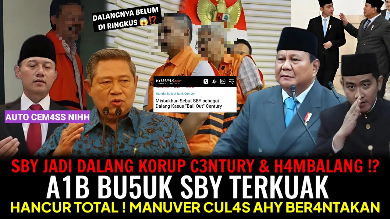 SBY DALANG KORUP C3NTURY & H4MBALANG😱!? A1B BU5UK SBY TERKUAK~ MANUVER CUL4S AUTO BERANTAKAN TUH.. 
